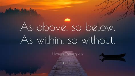 hermes as above so below|as above so below quotes.